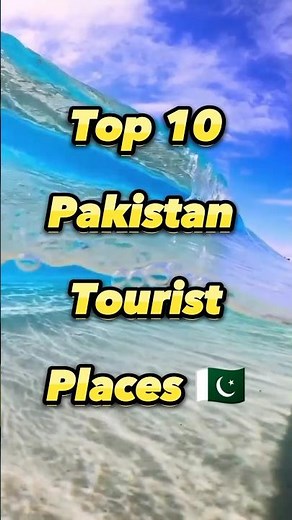 Top 10 Pakistan tourist places | Beautiful places in Pakistan