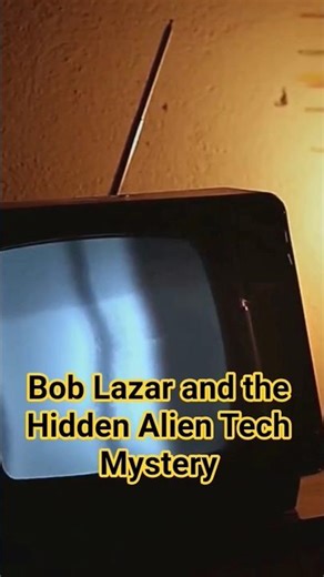 Bob Lazar and the Hidden Alien Tech Mystery #BobLazar # Area51 #UFOs # Element115