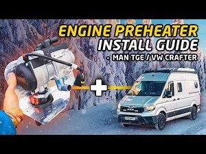 Engine Preheater Install for MAN TGE / VW Crafter (Autoterm FLOW 5D)