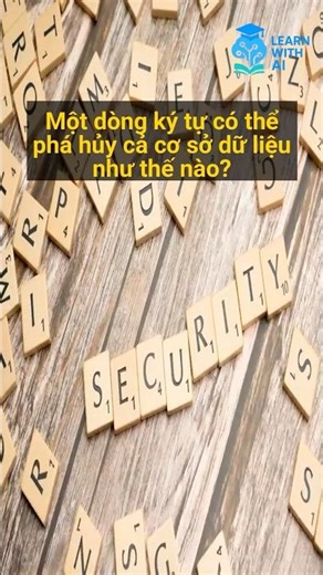 Một dòng ký tự có thể phá hủy cả cơ sở dữ liệu như thế nào?