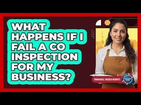 What Happens If I Fail a CO Inspection for My Business?