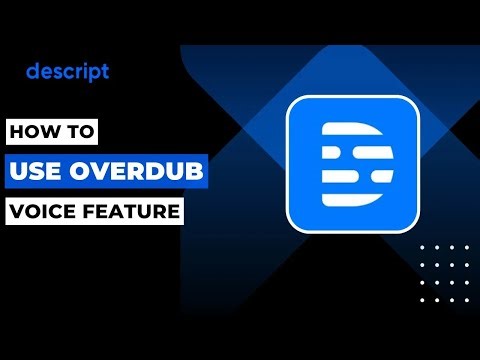 How To Use Overdub Voice Feature In Descript !