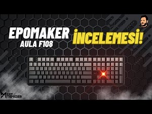 Epomaker x Aula F108 Mekanik Klavye İncelemesi