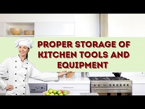 Proper Storage of Kitchen Tools and Equipment