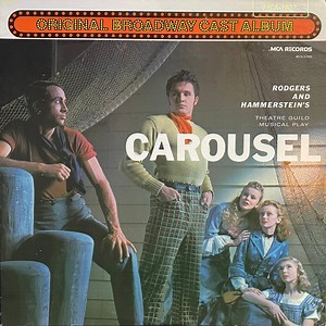 John Raitt And Jan Clayton, Original Broadway Cast - Carousel - Original Broadway Cast Album