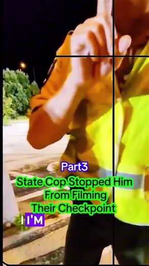 State Cop Stopped Him From Filming Their Checkpoint #part3 #cops #copsoftiktok #police #policeofficer #usa_tiktok #foryoupage #flypシ #usa_tiktok #lawsuit #lawrnforcement
