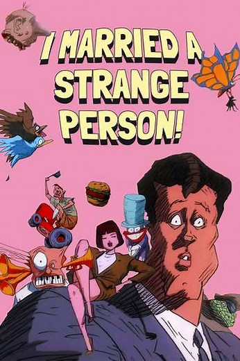 I Married a Strange Person! (1998) - Movie