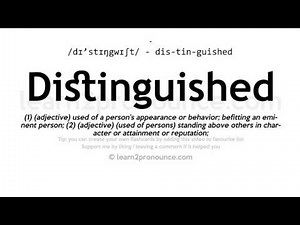 Pronunciation of Distinguished | Definition of Distinguished
