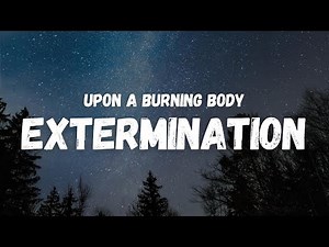 Upon a Burning Body - Extermination (Lyrics) (TikTok Song)