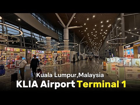 KLIA Airport Terminal 1| Kuala Lumpur, Malaysia | Walking Tour | 4K Video