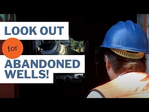 Abandoned Wells: A Hidden Danger