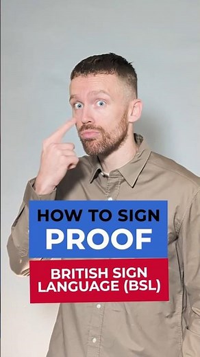 How to Sign "Proof" | BSL Sign of the Day 295
