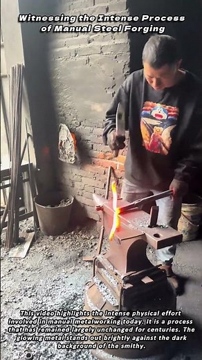 Witnessing the Intense Process of Manual Steel Forging