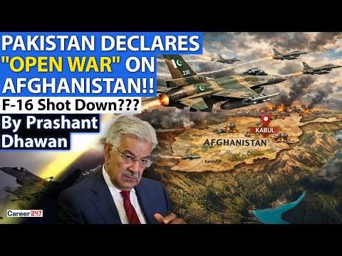 PAKISTAN DECLARES OPEN WAR ON AFGHANISTAN | F 16 Shot Down by Afghanistan?? | By Prashant Dhawan
