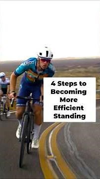 A 4- step process to become more efficient standing for cycling.