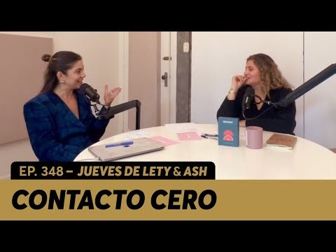 348. Contacto cero después de una ruptura ¿funciona? | Jueves de Lety & Ash
