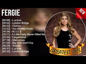 Fergie Greatest Hits ~ Best Songs Music Hits Collection Top 10 Pop Artists of All Time