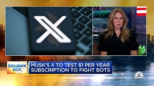 Elon Musk's X to test $1 per year subscription to fight bots