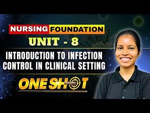 FON I - One Shot - UNIT 8 Introduction to Infection Control | Nursing Foundation Bsc Nursing 1st Sem