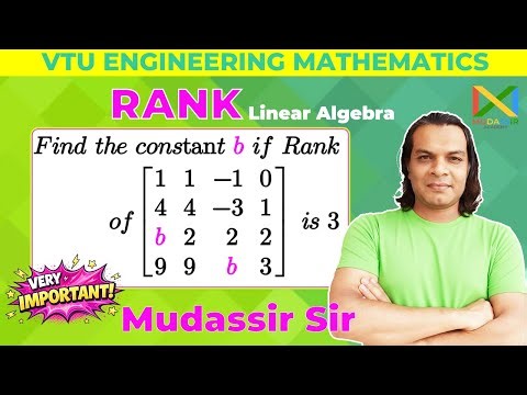 Find the constant b if Rank of matrix is 3 |VTU Linear Algebra Problem