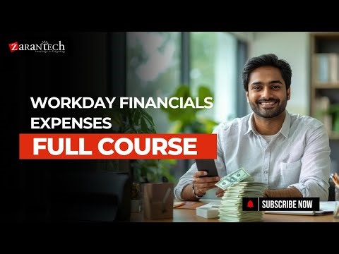 Workday Financials Expenses Full Course | ZaranTech