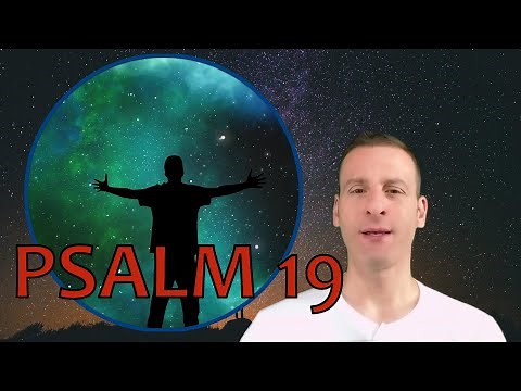 Psalm Chapter 19 Summary and What God Wants From Us