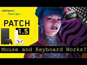 Cyberpunk 2077 1.5 (next-gen) – Xbox Series X – mouse and Keyboard test