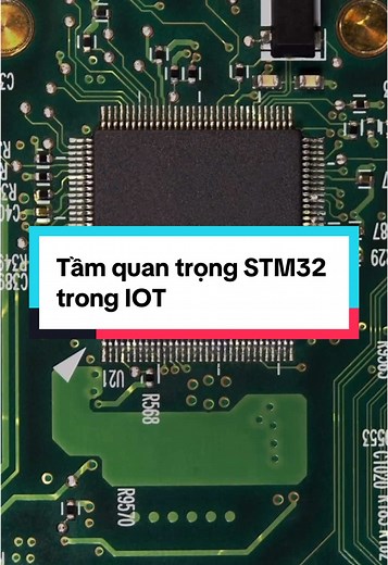 Tầm quan trọng STM32 trong IOT #arduino #esp #devboard #laptrinh #stm32