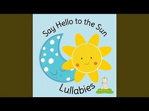 Say Hello to the Sun (Instrumental Lullaby)