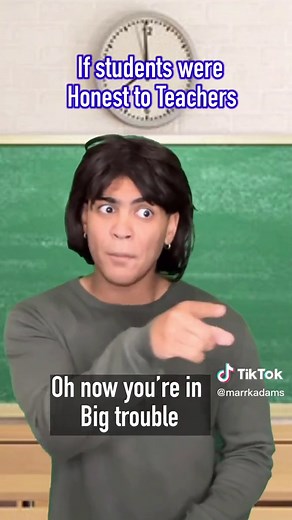 If Students Were Honest To Teachers