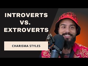 How Introverts and Extroverts Showcase Their Charisma Differently