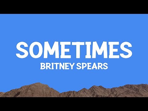 ‪@britneyspears‬ - Sometimes (Lyrics)