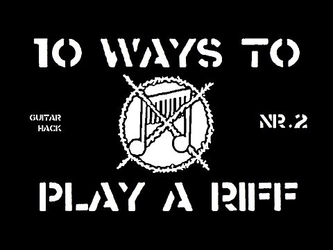 10 ways to play a Crust/D-Beat/Hardcore Punk Riff (Guitar-Hack #2) [w/ Tabs]