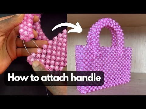 HOW TO ATTACH HANDLE TO A BEADED BAG //DIY BEADED BAG// BEGINNER FRIENDLY .