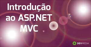 ASP.NET MVC: Você conhece esta ferramenta?