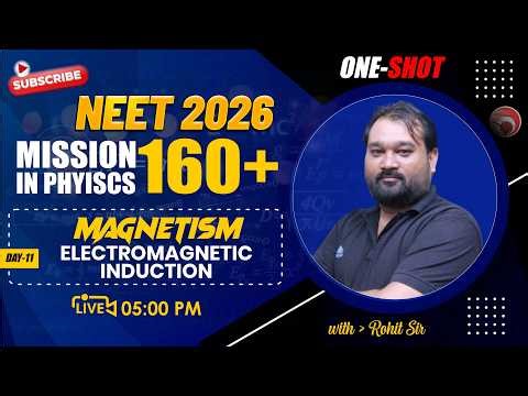 🔴LIVE NEET 2026 | Mission 160+ in PHYSICS | Electromagnetic Induction | Rohit Sir | New Light #neet