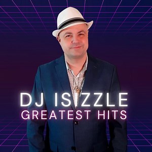 DJ Isizzle - Greatest Hits