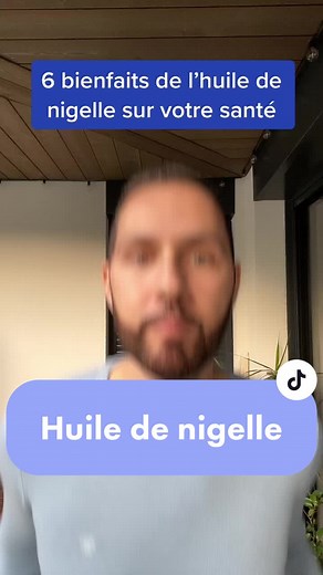 Les 6 bienfaits de l’huile de nigelle pour votre santé