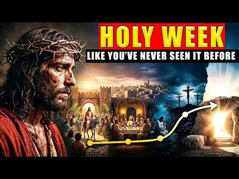 Holy Week Explained: The Complete Timeline of Jesus’ Final Days