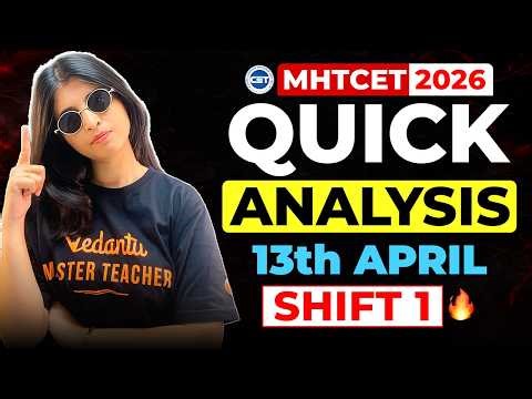 MHT CET 2026 13 April Shift 1 🔥 Paper Analysis | Difficulty Level & Questions Review