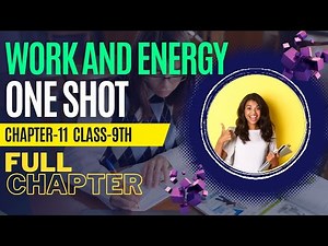 WORK AND ENERGY class-9th science Ch-11 Full chapter Animation In ONE SHOT 🤓✌️💯