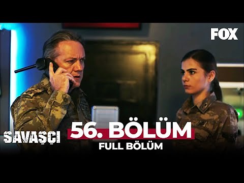 Savaşçı 56. Bölüm