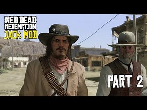 Playing as Jack Marston Mod RDR Story Part 2 (RED DEAD REDEMPTION 1 MODS)