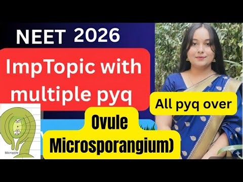 OVULE (MICROSPORANGIA) NEET ALL PYQ IN 5 Mnt | sexual rep in flowering plant.