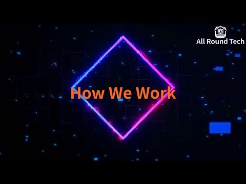 How We Work - All Round Tech