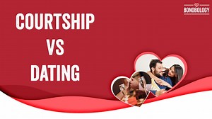 Courtship Vs Dating Renu Kishore x Bonobology