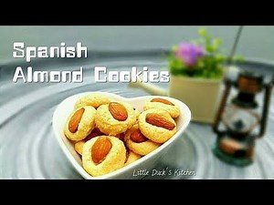 西班牙杏仁饼 ❤ How to make Spanish Almond Cookies