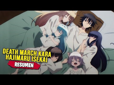 Death March kara Hajimaru Isekai Kyousoukyoku | RESUMEN en 12 Minutos