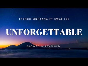 French Montana – Unforgettable (feat. Swae Lee) | Slowed + Reverb 🌙
