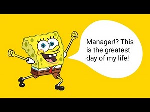 Spongebob Squarepants - Manager!? This is the greatest day of my life!
